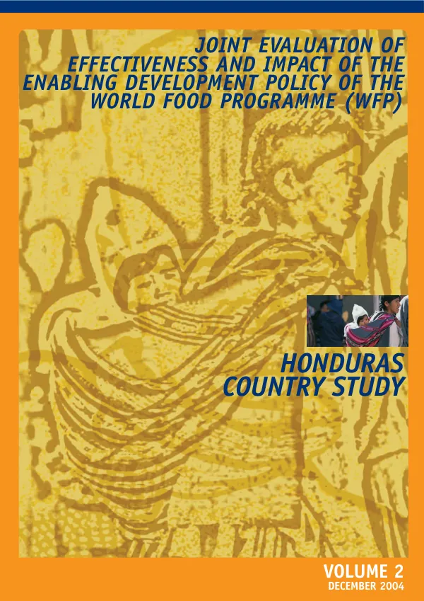 Joint evaluation of effectiveness and impact of the enabling development policy of the World Food Programme (WFP) : Honduras country study -- volume 2 [annexes]