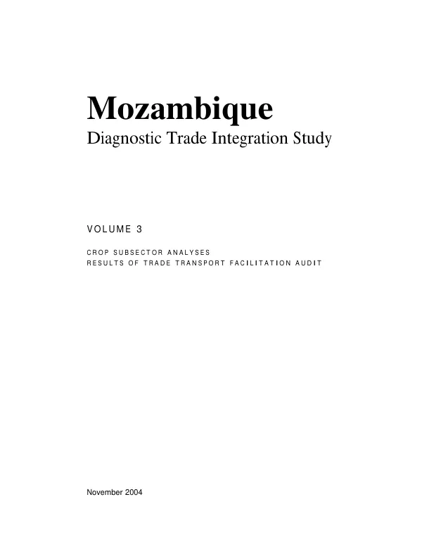 Mozambique : diagnostic trade integration study -- volume 3 : crop subsector analyses -- results of trade transport facilitation audit