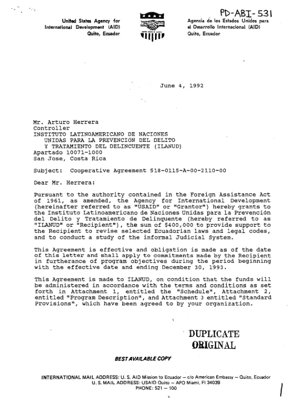 AID cooperative agreement no. 518-0115-A-00-2110-00 with the Instituto Latinoamericano de Naciones Unidas para la Prevencion del Delito y Tratamiento de Delinquente (ILANUD) to revise selected Ecuadorian laws and legal codes and to conduct a study of the informal judicial system