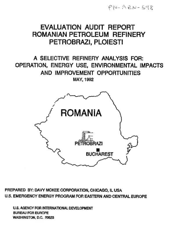 Evaluation audit report : Romanian petroleum refinery, Petrobrazi, Ploiesti -- a selective refinery analysis for operation, energy use, environmental impacts and improvement opportunities