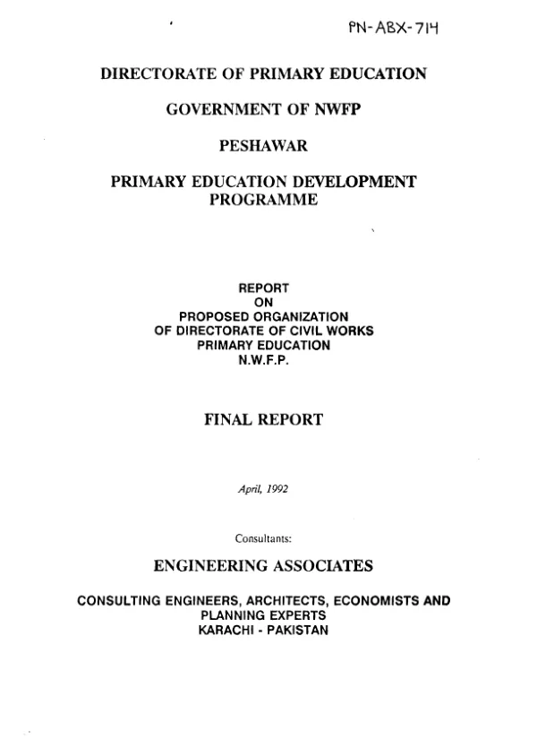 Report on proposed organization of Directorate of Civil Works, Primary Education, N.W.F.P. [Northwest Frontier Province] : final report