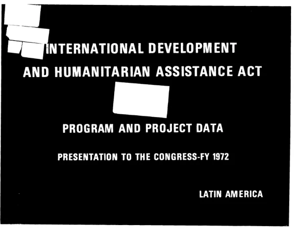International development and humanitarian assistance act : program and project data presentation to the Congress-FY 1972 -- Latin America