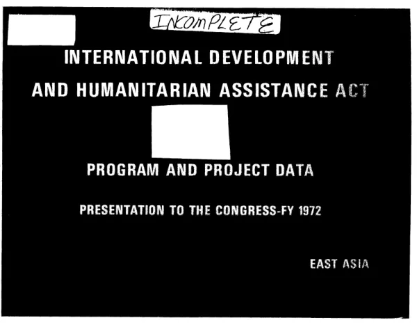 International development and humanitarian assistance act : program and project data presentation to the Congress-FY 1972 -- East Asia