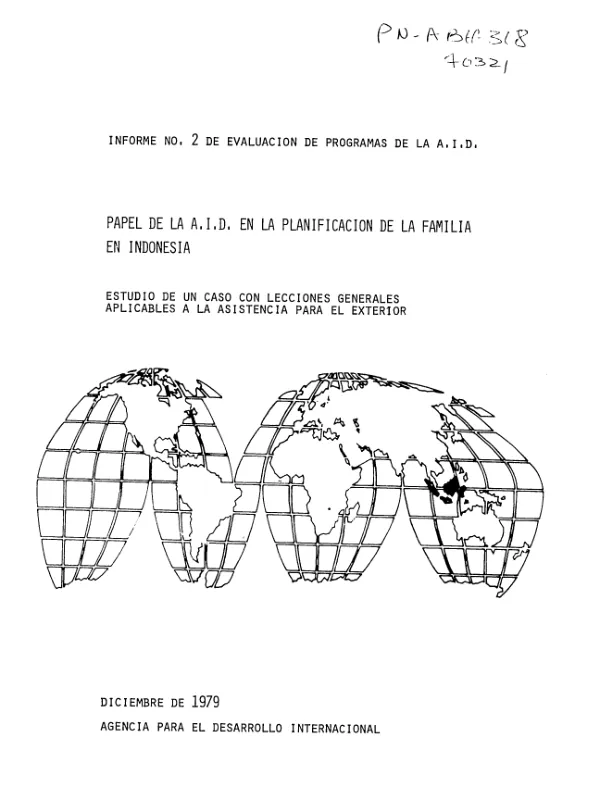 Papel de la AID en la planificacion de la familia en Indonesia : studio de un caso con lecciones generales aplicables a la asistencia para el exterior