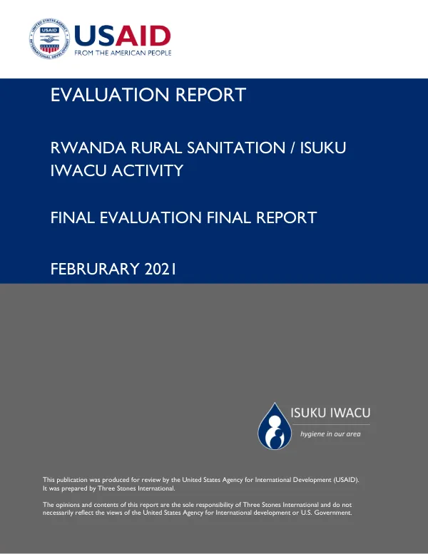 Evaluation report : Rwanda rural sanitation/isuku iwacu activity : final evaluation final report