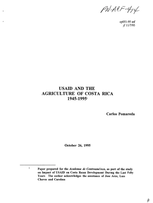 USAID impact on Costa Rica"s development during the last 50 years : USAID and the agriculture of Costa Rica 1945-1995