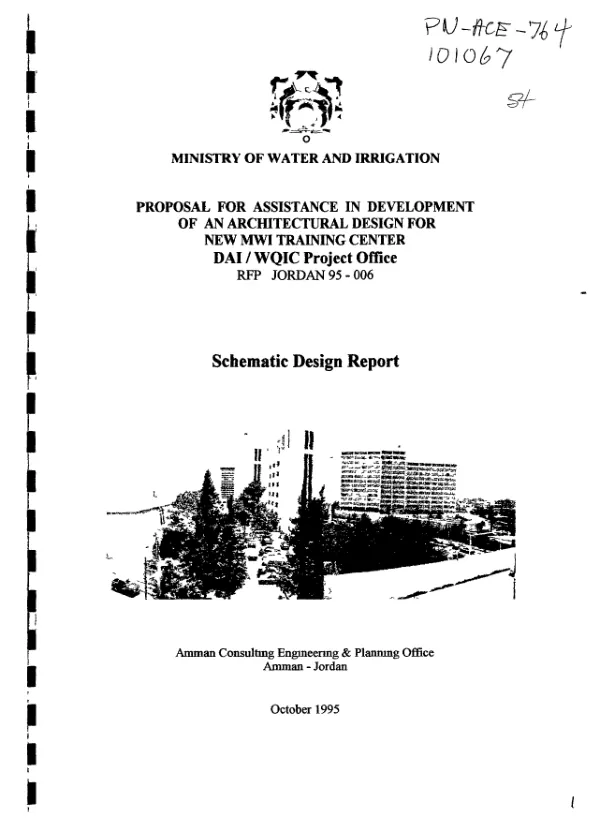 Proposal for assistance in development of an architectural design for new MWI [Ministry of Water and Irrigation] training center and supporting office building : DAI/WQIC [Development Alternatives, Inc./Water quality improvement and conservation] project office -- schematic design report