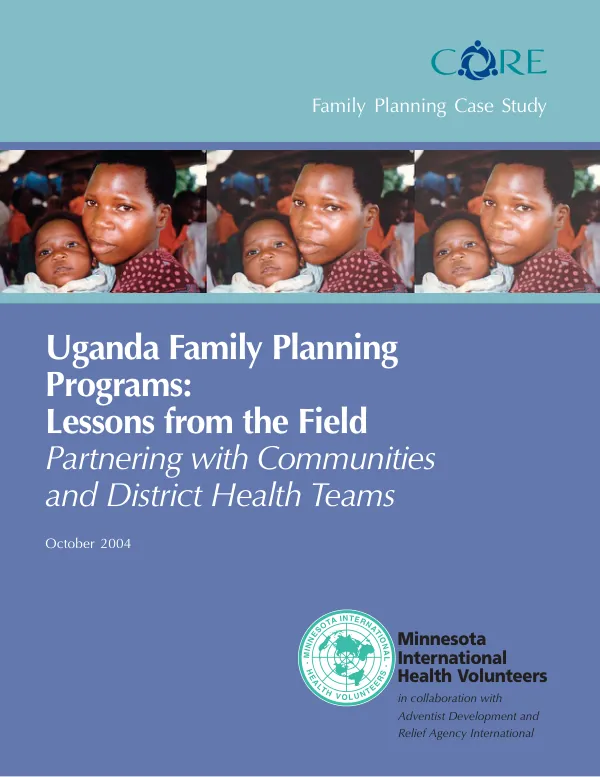 Uganda family planning programs : lessons from the field -- partnering with communities and district health teams