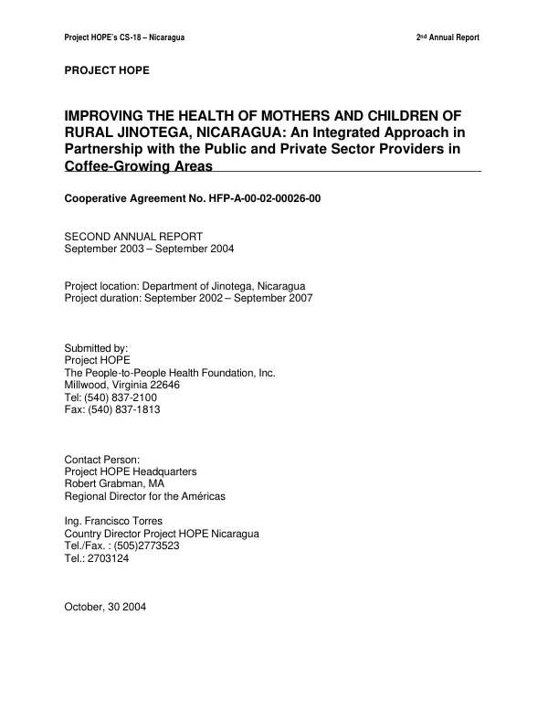 Project Hope : improving the health of mothers and children of rural Jinotega, Nicaragua -- an integrated approach in partnership with the public and private sector providers in coffee-growing areas : cooperative agreement no. HFP-A-00-02-00026-00 -- second annual report, September 2003-September 2004 : CS-18 Nicaragua