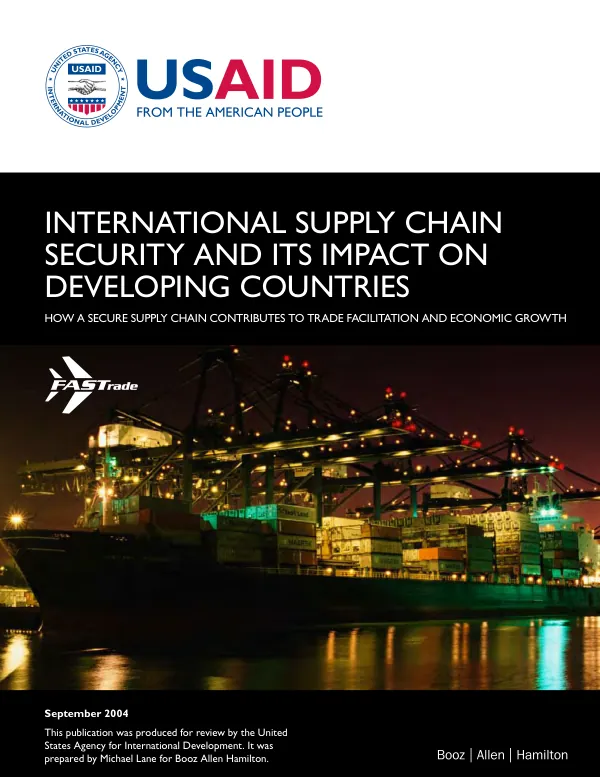 International supply chain security and its impact on developing countries : how a secure supply chain contributes to trade facilitation and economic growth