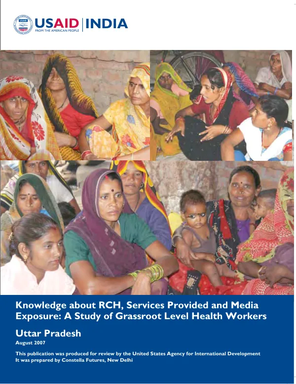 Knowledge about RCH, services provided and media exposure : a study of grassroot level health workers -- Uttar Pradesh