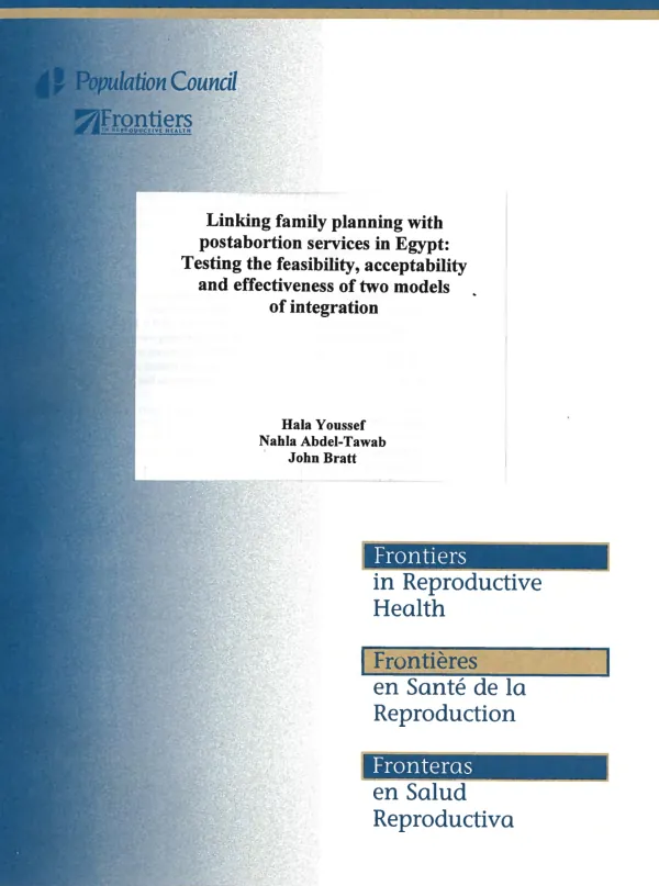 Linking family planning with postabortion services in Egypt : testing the feasibility, acceptability and effectiveness of two models of integration