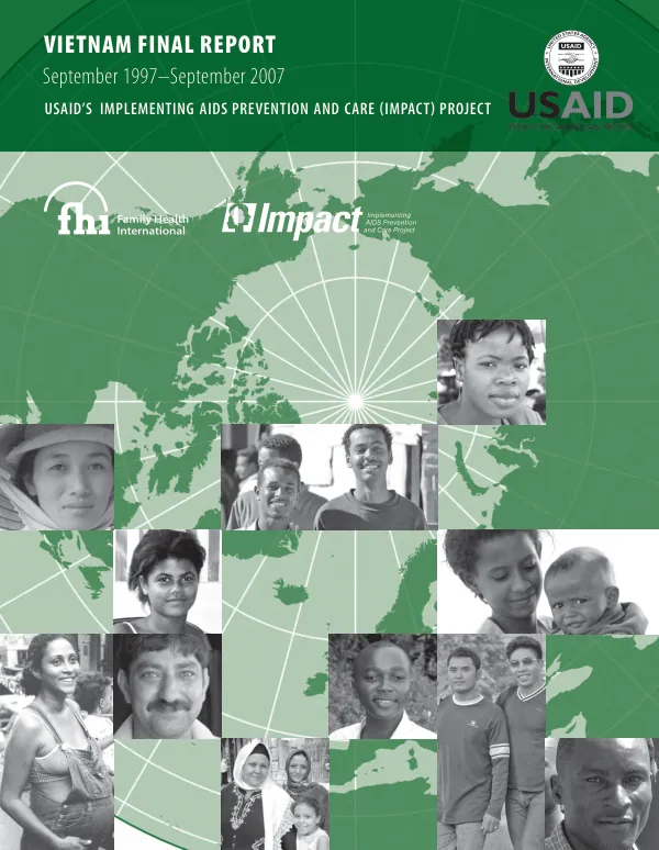 Vietnam final report : September 1997-September 2007 -- USAID"s implementing AIDS prevention and care (IMPACT) project