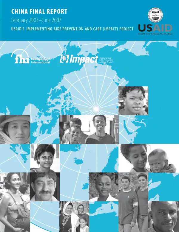 Final report for the implementing AIDS prevention and care (IMPACT) project in China, February 2003 to June 2007