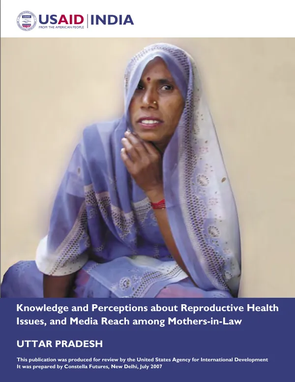 Knowledge and perceptions about reproductive health issues, and media reach among mothers-in-law : Uttar Pradesh