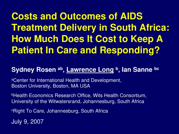 Costs and outcomes of AIDS treatment delivery in South Africa : how much does it cost to keep a patient in care and responding?