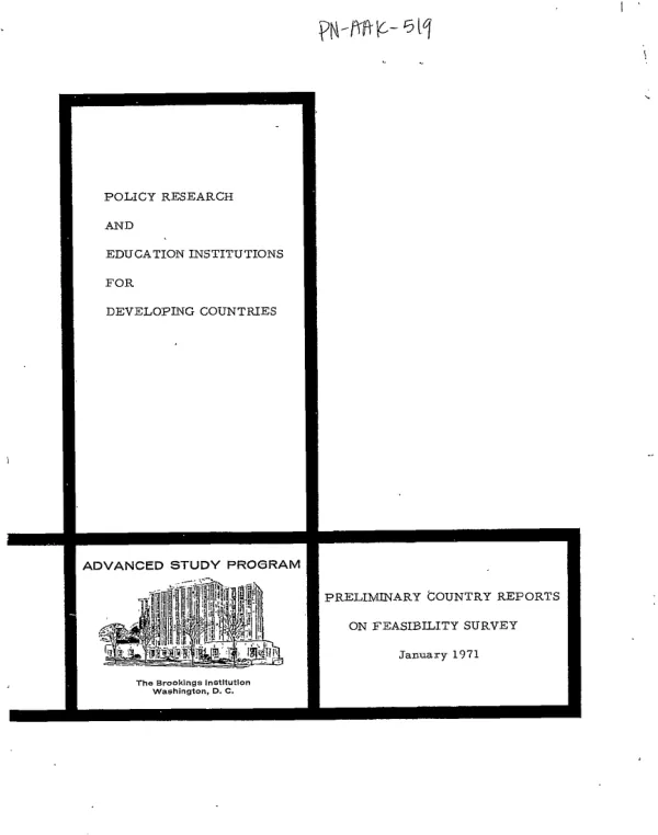 Policy research and education institutions for developing countries; preliminary country reports on feasibility survey, January 1971