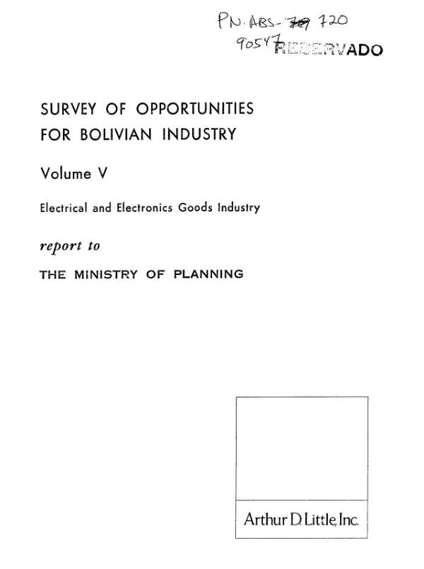 Survey of opportunities for Bolivian industry : volume V -- electrical and electronics goods industry