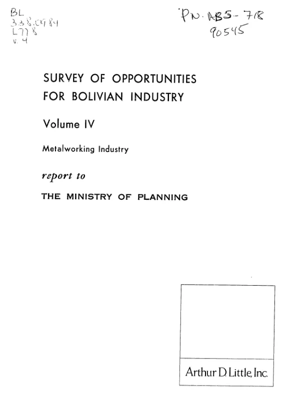 Survey of opportunities for Bolivian industry : volume IV -- metalworking industry