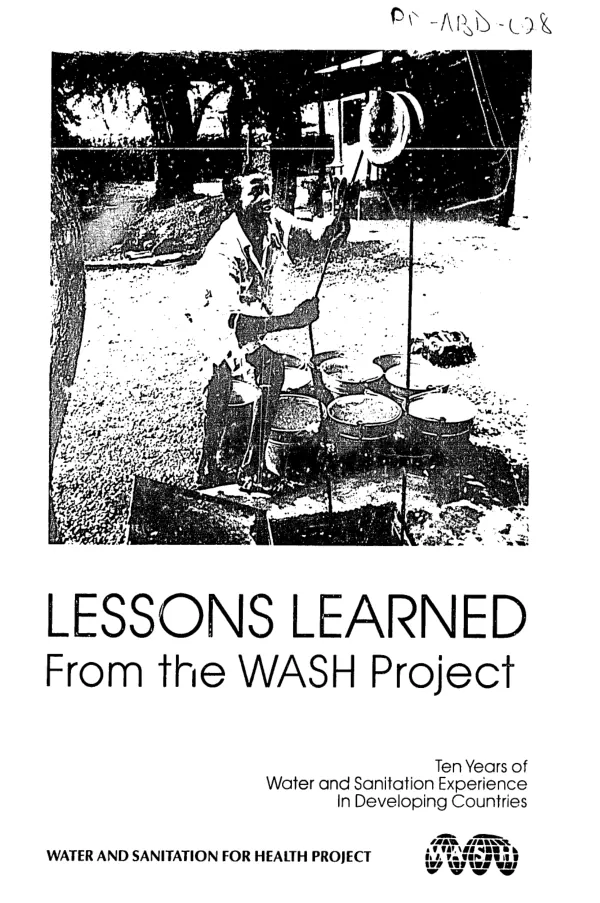 Lessons learned from the WASH project : ten years of water and sanitation experience in developing countries