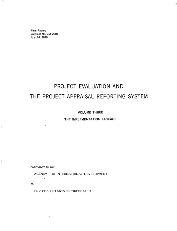 Project evaluation and the project appraisal reporting system. Volume 3. The implementation package