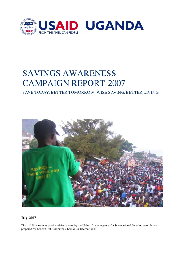Savings awareness campaign report - 2007 : save today, better tomorrow - wise saving, better living