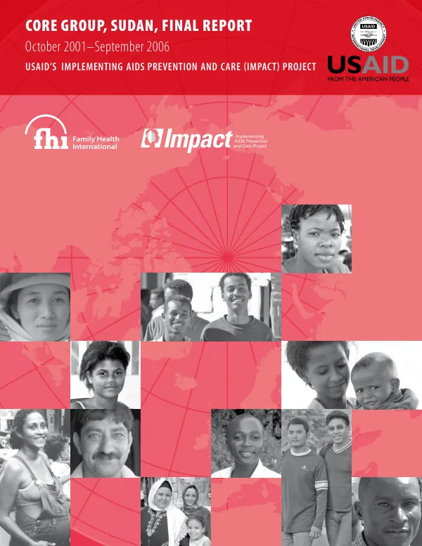 CORE group, Sudan, final report : October 2001-September 2006 -- USAID"s implementing AIDS prevention and care (IMPACT) project