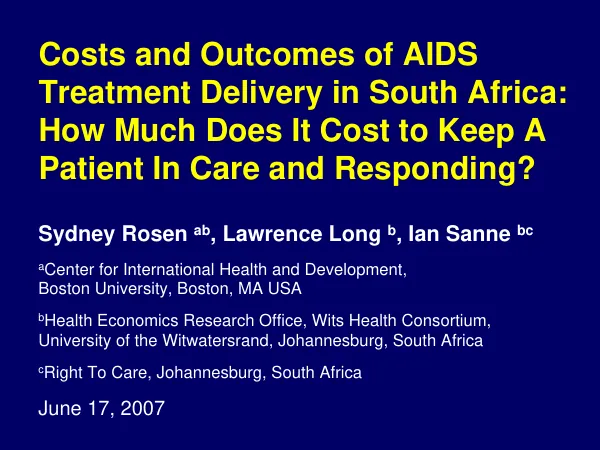 Costs and outcomes of AIDS treatment delivery in South Africa : how much does it costs to keep a patient in care and responding?