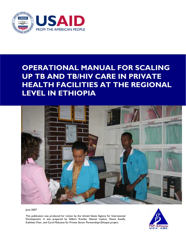 Operational manual for scaling up TB and TB/HIV care in private health facilities at the regional level in Ethiopia