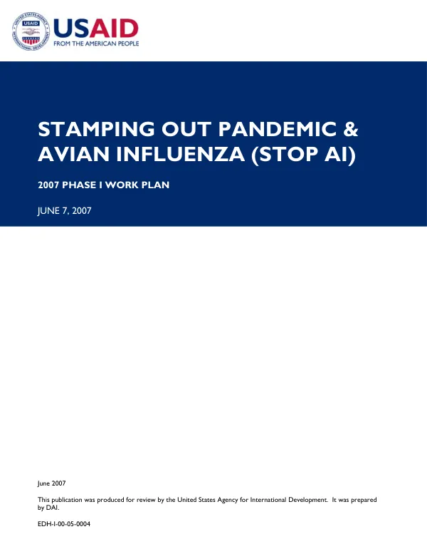 Stamping out pandemic & avian influenza (STOP AI) : 2007 phase I work plan
