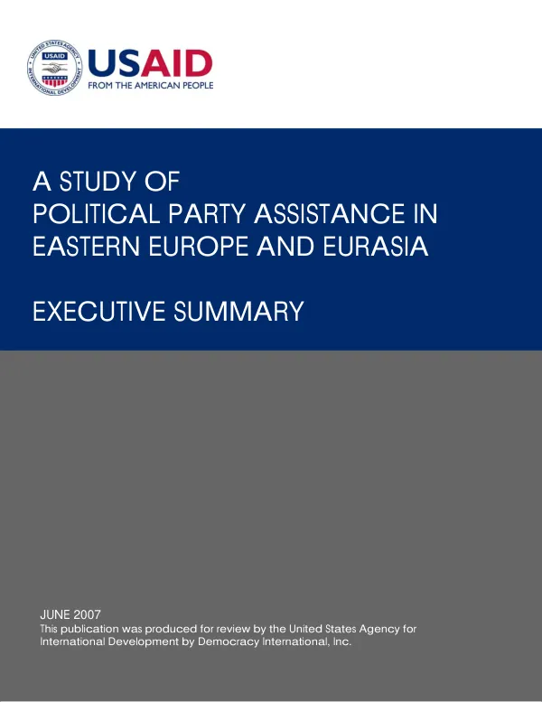 A study of political party assistance in Eastern Europe and Eurasia : executive summary