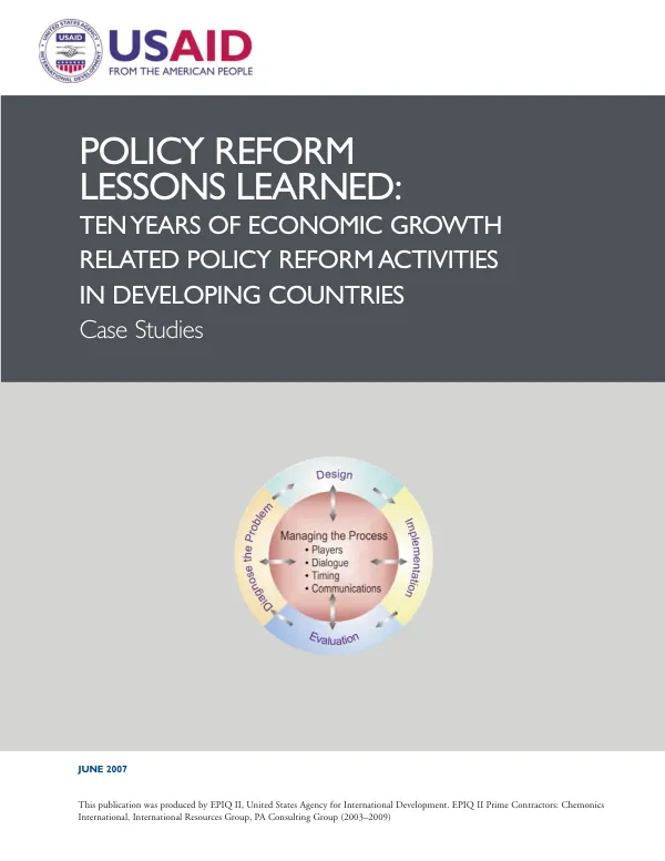 Policy reform lessons learned : ten years of economic growth related policy reform activities in developing countries -- case studies