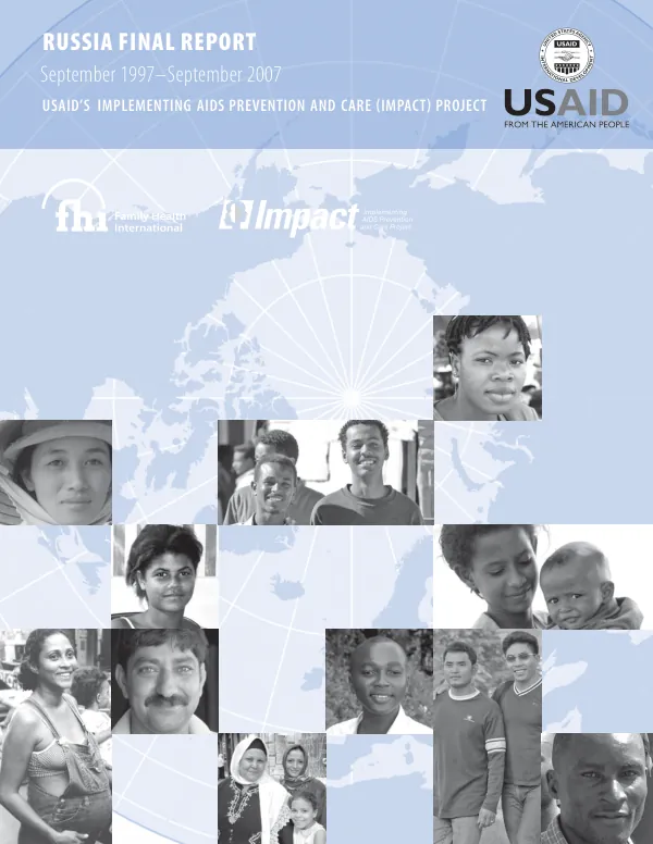 Final report for the implementing AIDS prevention and care (IMPACT) project in Russia, September 1997 to September 2007 [i.e. 2006]