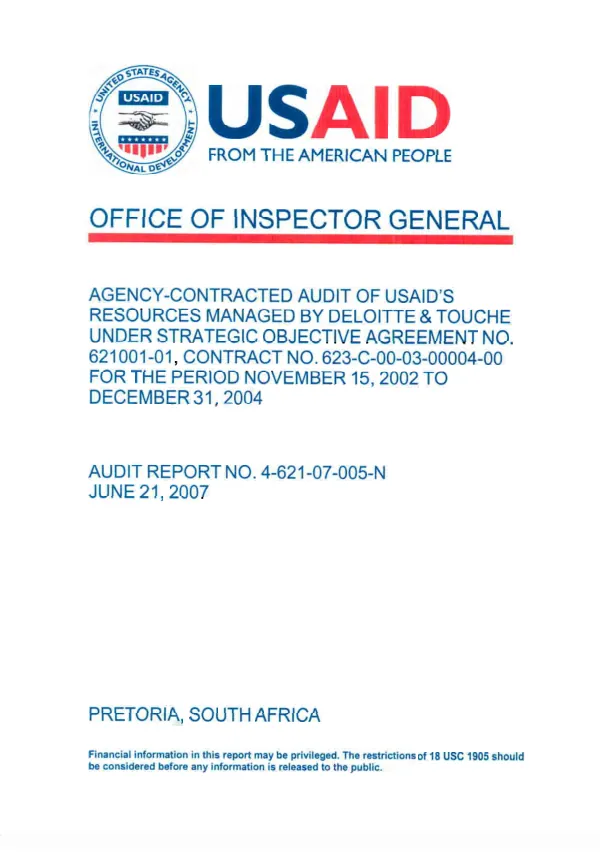 Agency-contracted audit of USAID"s resources managed by Deloitte & Touche under strategic objective agreement no. 621001-01, contract no. 623-C-00-03-00004-00 for the period November 15 2002 to December 31, 2004