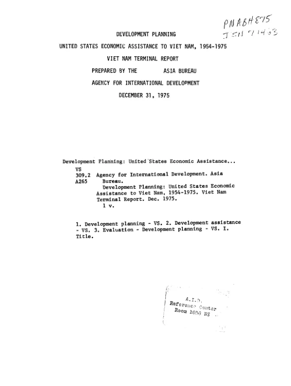 Development planning : United States economic assistance to Viet Nam, 1954-1975 -- Viet Nam terminal report