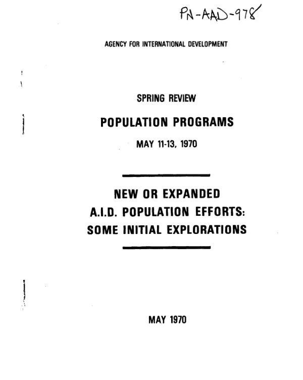 Spring review of population programs; new or expanded AID population efforts, some initial explorations