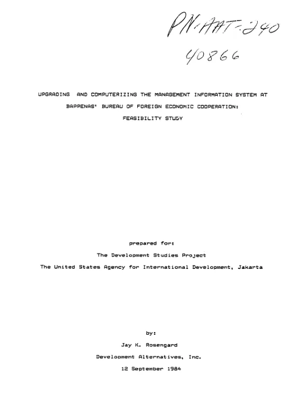 Upgrading and computerizing the management information system at Bappenas" Bureau of Foreign Economic Cooperation : feasibility study