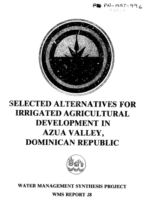 Selected alternatives for irrigated agricultural development in Azua Valley, Dominican Republic