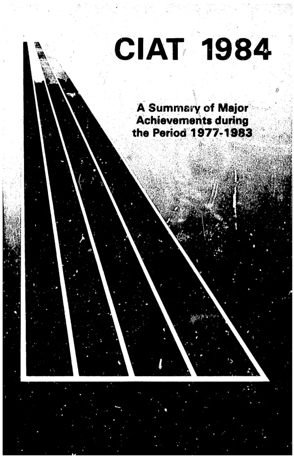 CIAT 1984 : a summary of major achievements during the period 1977-1983