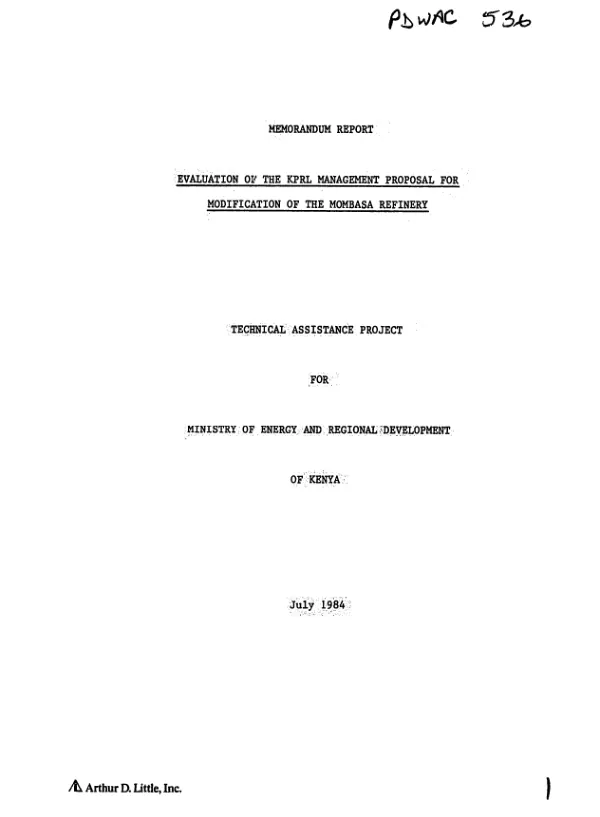 Memorandum report - evaluation of the KPRL management proposal for modification of the Mombasa refinery : technical assistance project for Ministry of Energy and Regional Development of Kenya