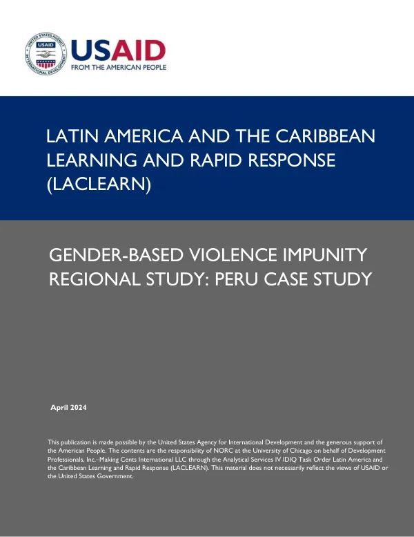 Latin America and The Caribbean learning and rapid response (LACLEARN) gender-based violence impunity regional study : Peru case study