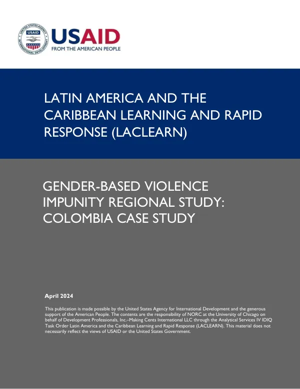 Latin America and The Caribbean learning and rapid response (LACLEARN) gender-based violence impunity regional study : Colombia case study