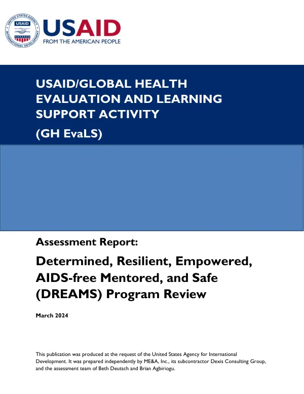 Determined, resilient, empowered, AIDS-free mentored, and safe (DREAMS) program review : assessment report
