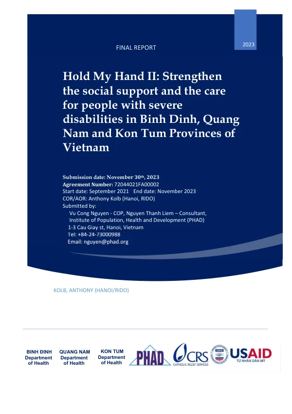 Hold my hand II : strengthen the social support and the care for people with severe disabilities in Binh Dinh, Quang Nam and Kon Tum provinces of Vietnam : final report