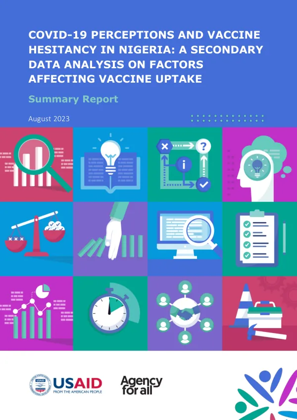 COVID-19 perceptions and vaccine hesitancy in Nigeria : a secondary data analysis on factors affecting vaccine uptake : summary report
