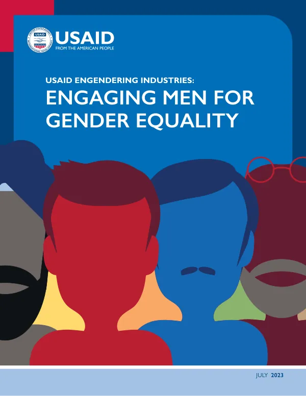 Engaging men for gender equality : USAID engendering industries