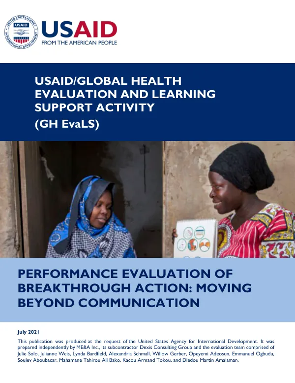 USAID/global health evaluation and learning support activity (GH EvaLS) : performance evaluation of breakthrough action : moving beyond communication
