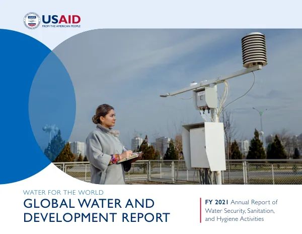 USAID Global Annual Water and Development Report : Fiscal Year 2021