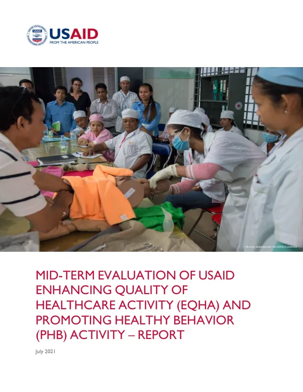 Mid-term evaluation of USAID enhancing quality of healthcare activity (EQHA) and promoting healthy behavior (PHB) activity : report