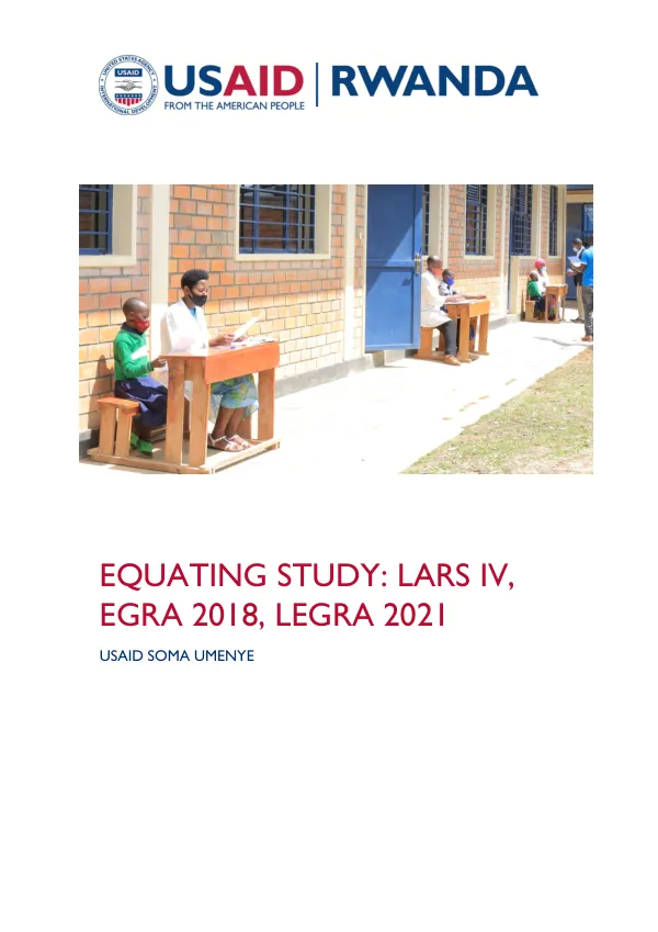 Equating study: LARS IV, EGRA 2018, LEGRA 2021 : USAID soma umenye